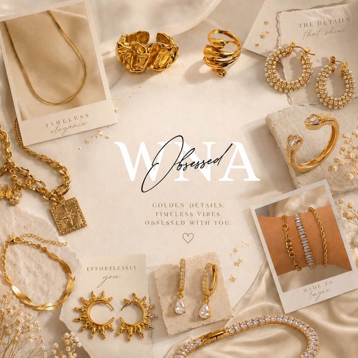 WNA — Markenwelt: Schmuckstücke im Flatlay mit Markenbotschaft „Golden details. Timeless vibes. Obsessed with you.“